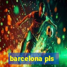 barcelona pls